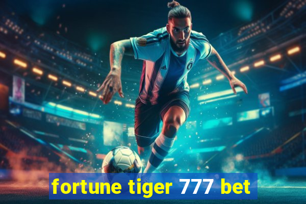 fortune tiger 777 bet