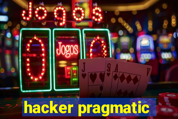 hacker pragmatic