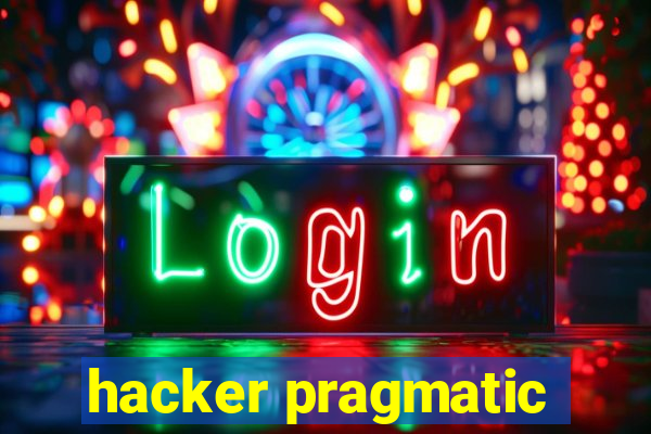 hacker pragmatic