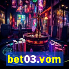 bet03.vom