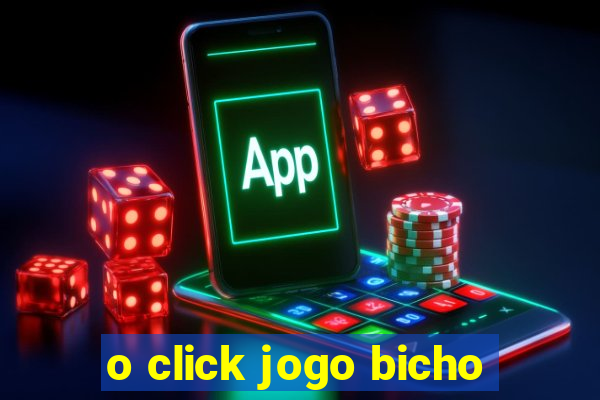 o click jogo bicho