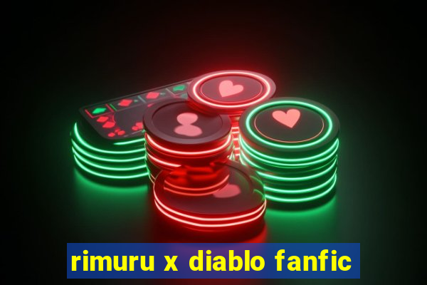 rimuru x diablo fanfic