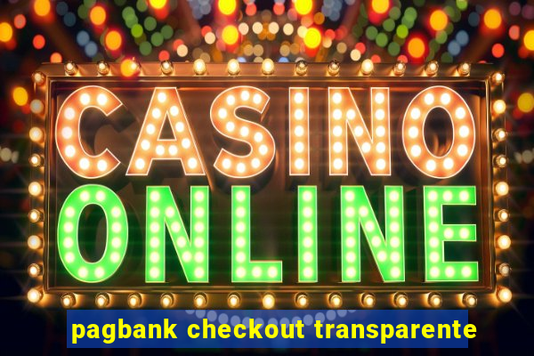 pagbank checkout transparente