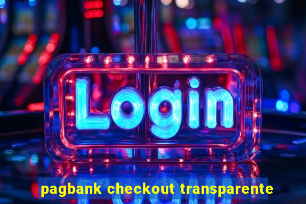 pagbank checkout transparente