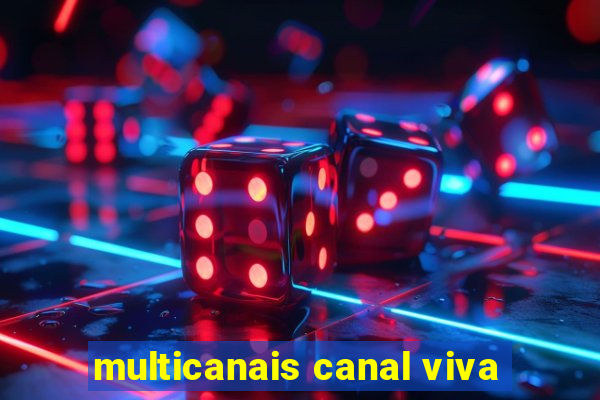 multicanais canal viva