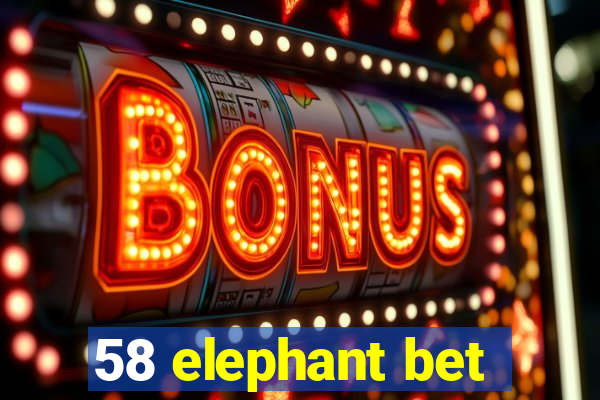 58 elephant bet