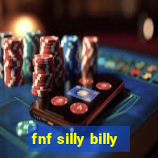 fnf silly billy