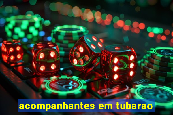 acompanhantes em tubarao