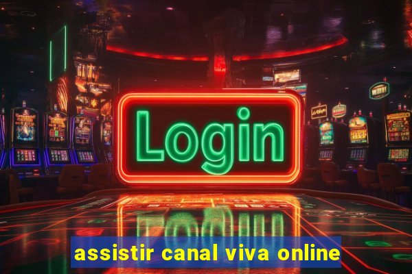 assistir canal viva online