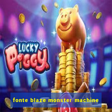 fonte blaze monster machine