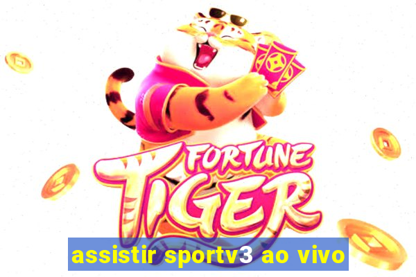 assistir sportv3 ao vivo