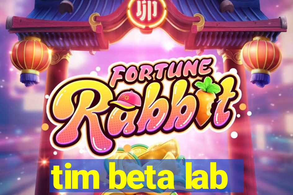 tim beta lab