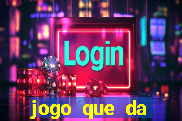 jogo que da dinheiro de verdade sem precisar depositar