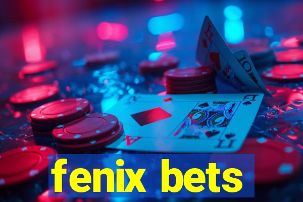 fenix bets