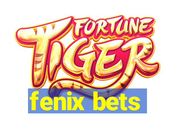 fenix bets