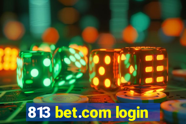 813 bet.com login