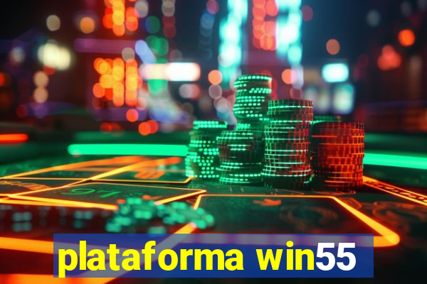 plataforma win55