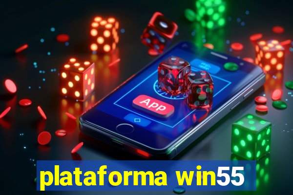 plataforma win55