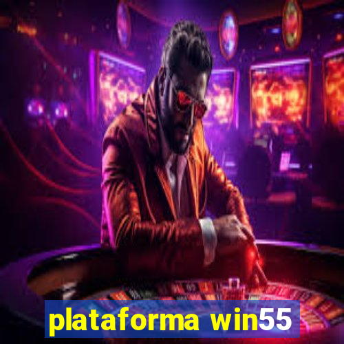 plataforma win55