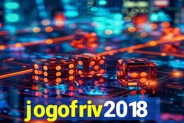 jogofriv2018