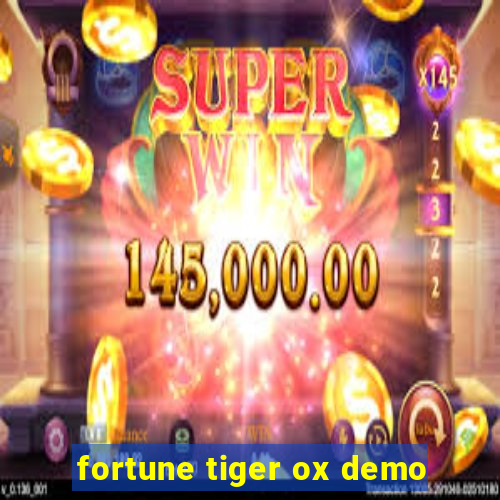 fortune tiger ox demo