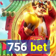 756 bet