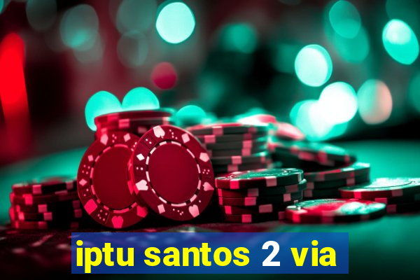 iptu santos 2 via