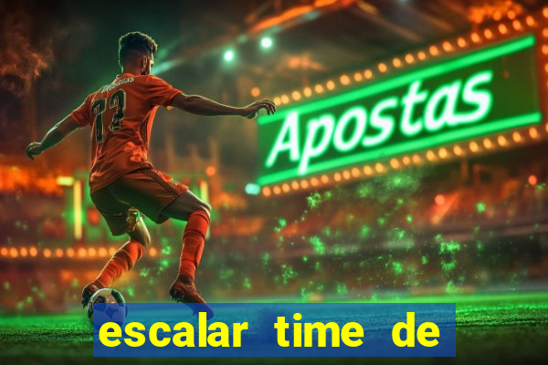 escalar time de futebol online