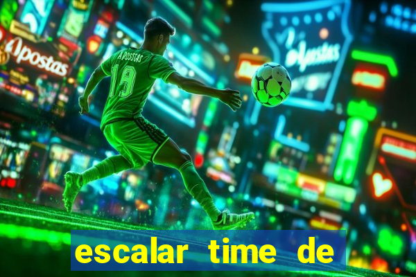 escalar time de futebol online