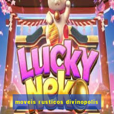 moveis rusticos divinopolis