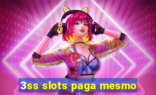 3ss slots paga mesmo