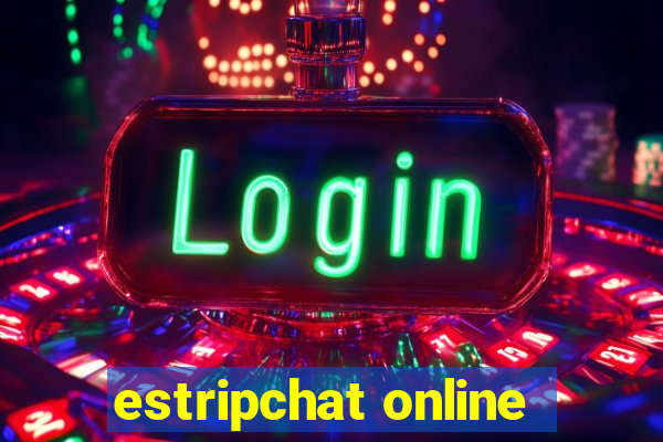 estripchat online