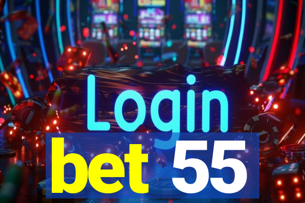 bet 55