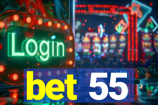 bet 55