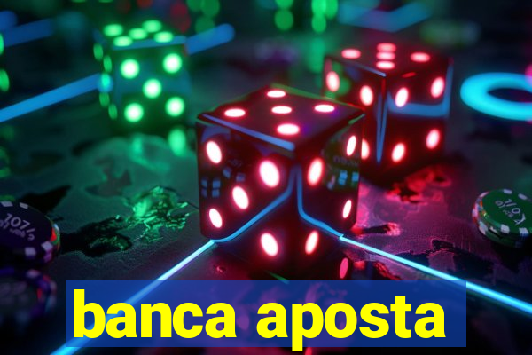 banca aposta