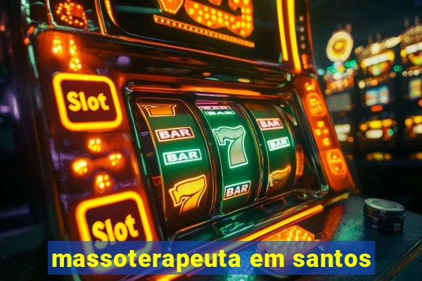 massoterapeuta em santos