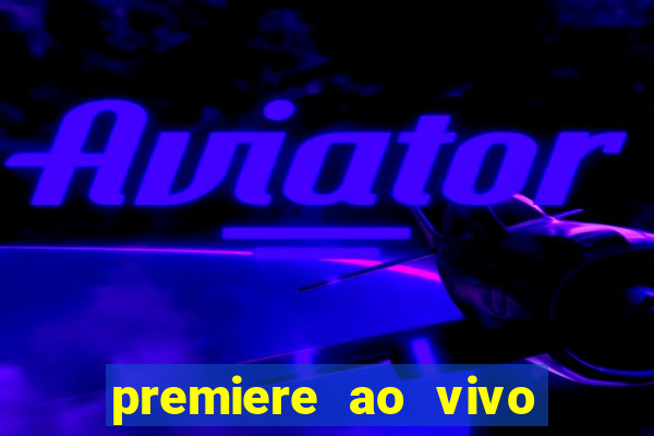 premiere ao vivo gratis futebol