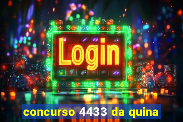 concurso 4433 da quina