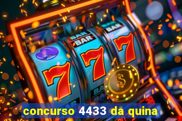 concurso 4433 da quina