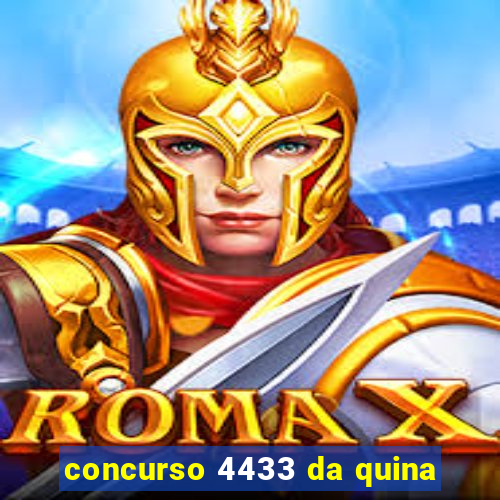 concurso 4433 da quina