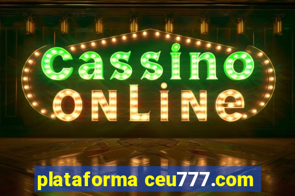 plataforma ceu777.com