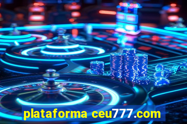 plataforma ceu777.com