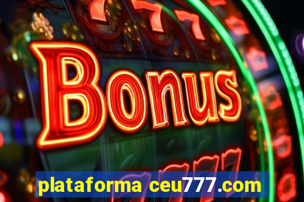 plataforma ceu777.com