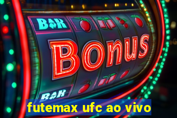 futemax ufc ao vivo