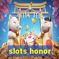 slots honor