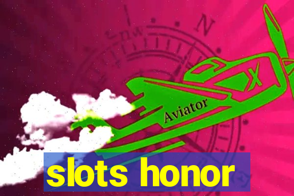 slots honor