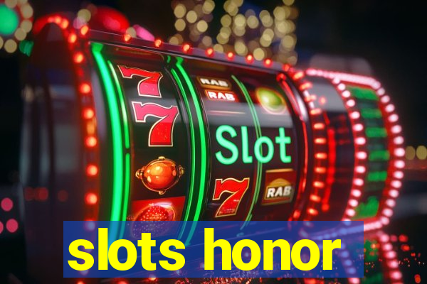 slots honor