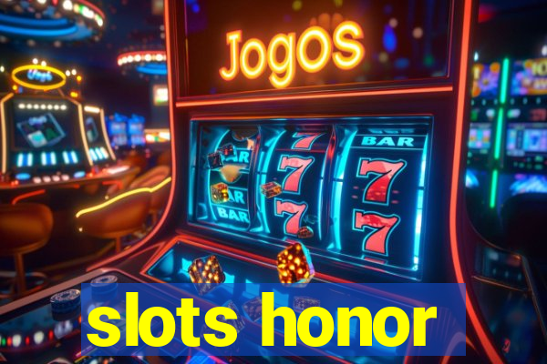 slots honor