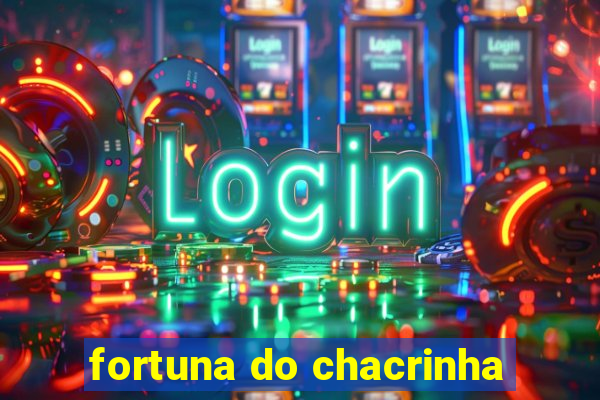 fortuna do chacrinha