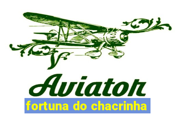 fortuna do chacrinha